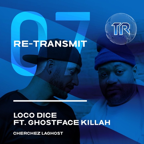 Loco Dice, Ghostface Killah - Re-Transmit 07 [TRSMT172]